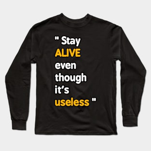 Quotes for live Long Sleeve T-Shirt